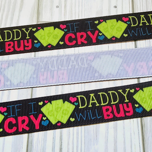 If I Cry Daddy Will Buy Ribbon